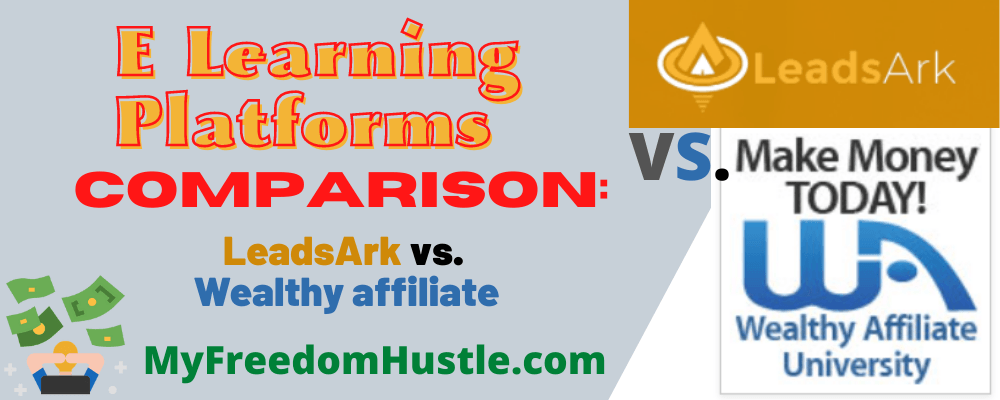 E Learning Platforms Comparison LeadsArk vs Wealthy Affiliate featured image